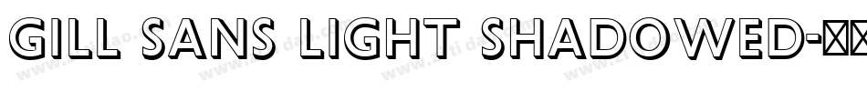 Gill Sans Light Shadowed字体转换